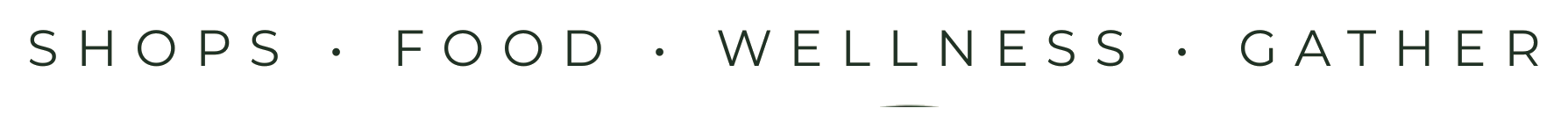 Shops · Food · Wellness · Gather